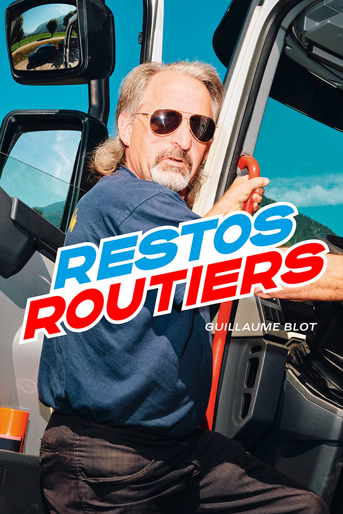 Restos Routiers - Guillaume Blot