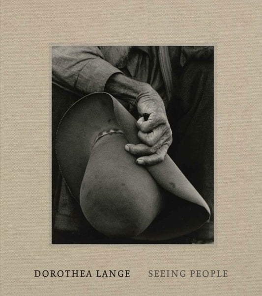 Seeing People - Dorothea Lange