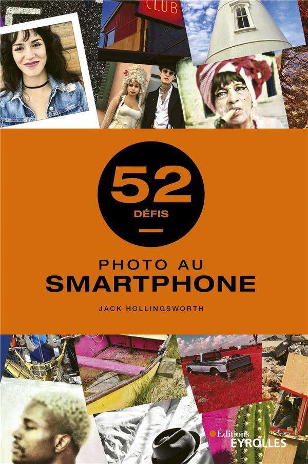 52 défis : Photo au smartphone - Jack Hollingsworth