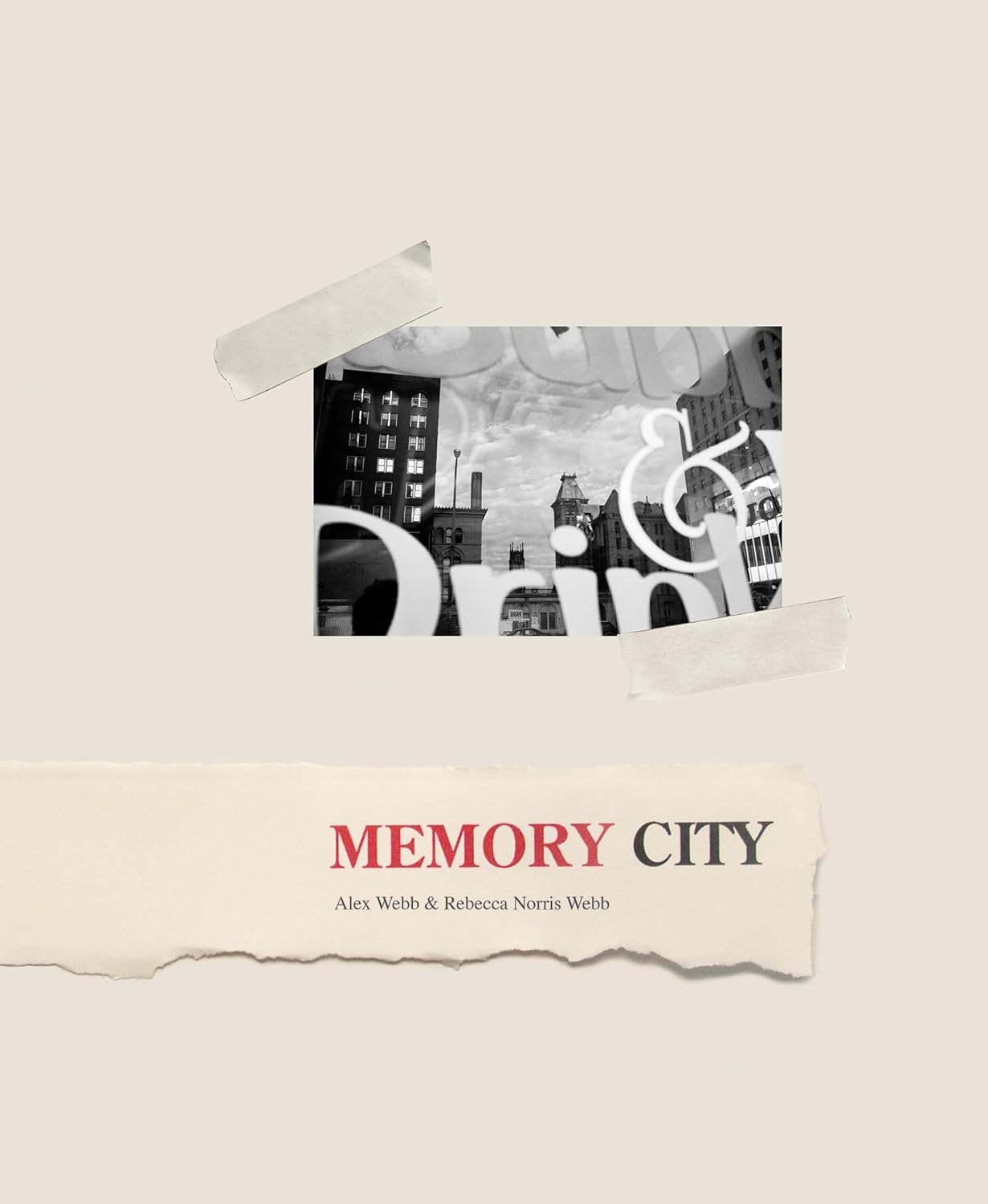Memory City - Alex Webb & Rebecca Norris Webb