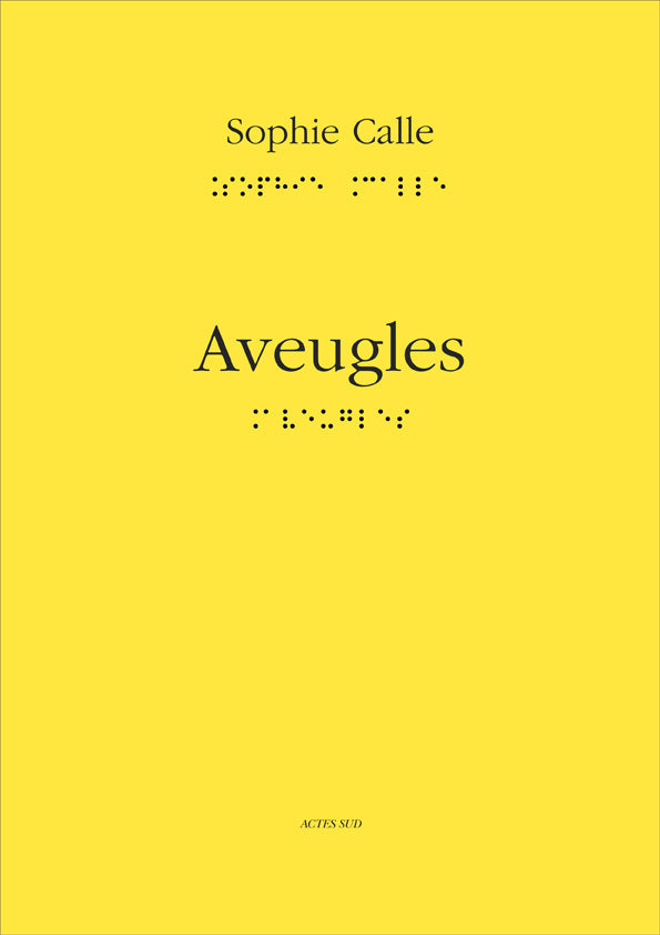 Aveugles - Sophie Calle