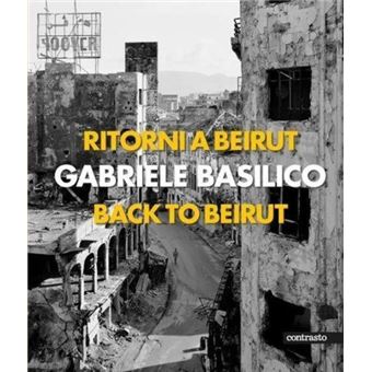 Back to Beirut de Gabriele Basilico