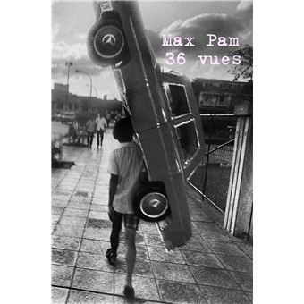 36 vues : Max Pam