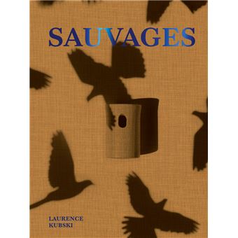 Sauvages - Laurence Kubski