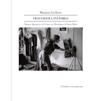 Traverser l'invisible - Marion Grébert