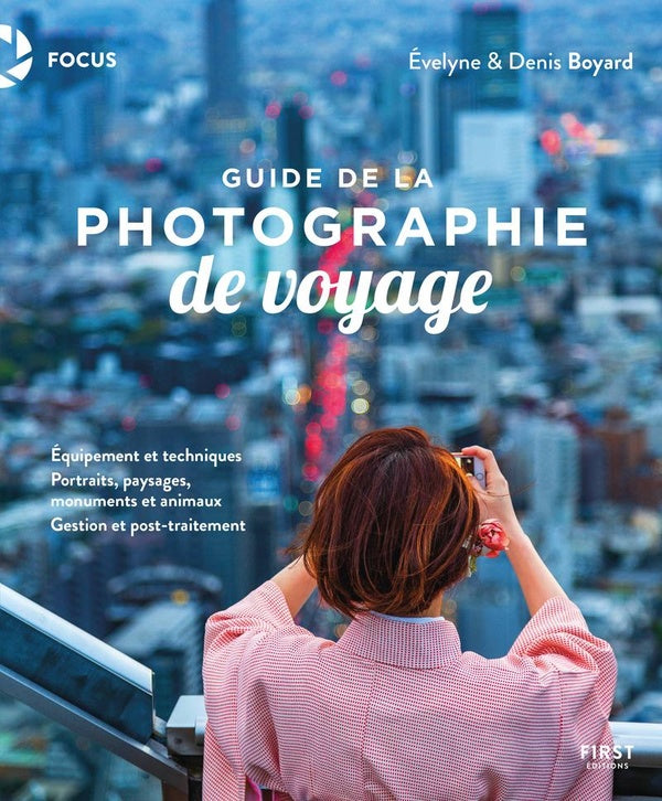 Guide la photographie de voyage - Evelyne et Denis Boyard