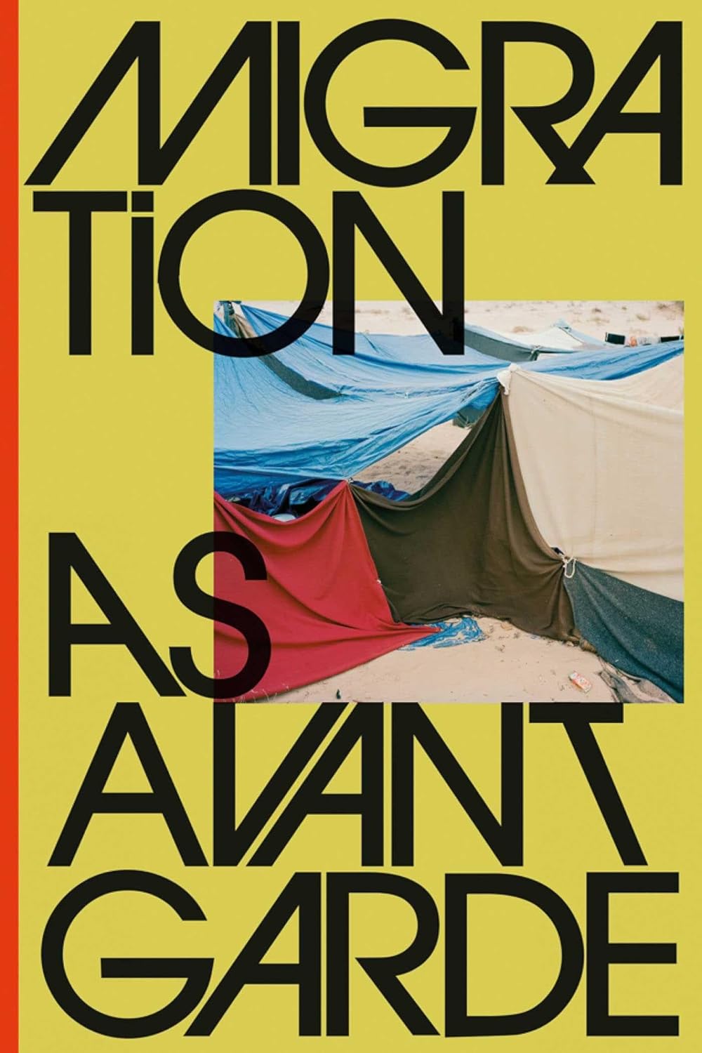 Migration as avant-garde de Michael Danner