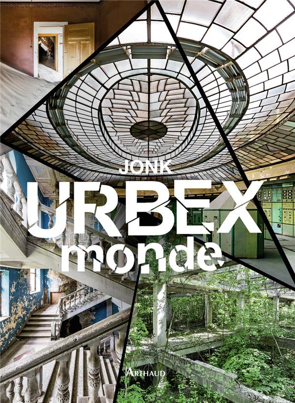 Urbex monde - Jonk