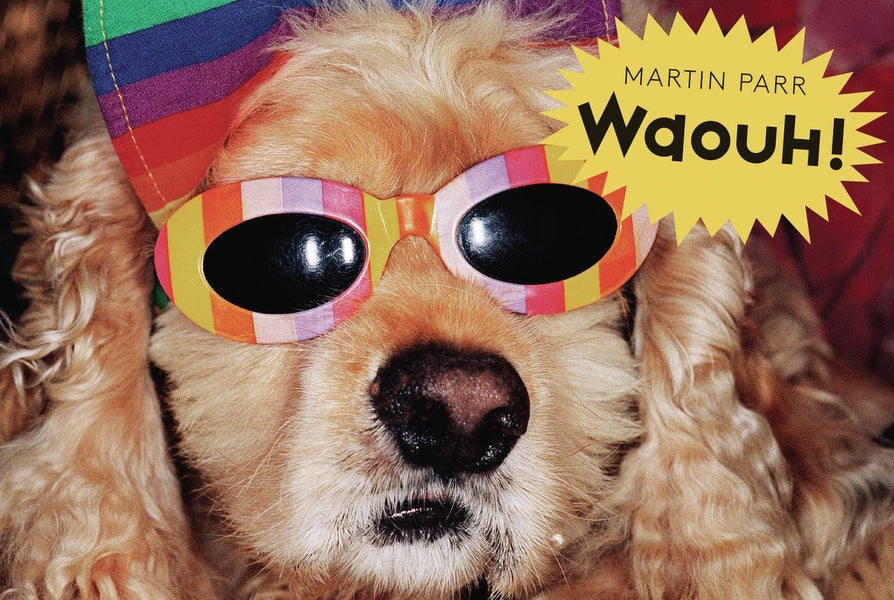 Waouh! - Martin Parr
