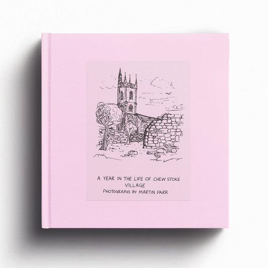 YEAR IN THE LIFE OF CHEW STOKE VILLAGE - PARR MARTIN
