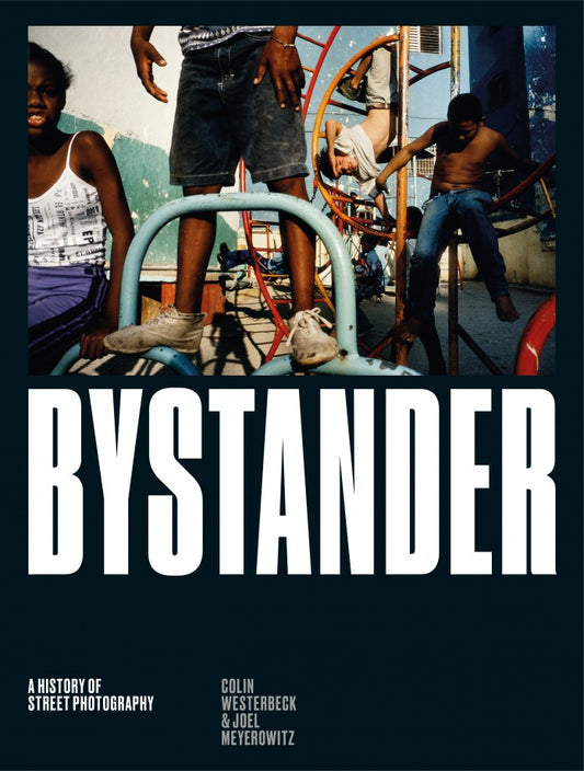 Bystander - A History of Street Photography