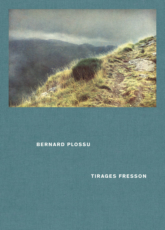 Bernard Plossu, Tirages Fresson