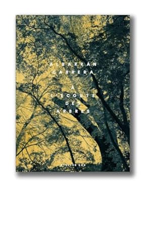 A l'écoute des arbres - Cabrera/Albarrain