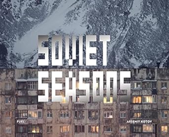 ARSENIY KOTOV SOVIET SEASONS /ANGLAIS - KOTOV ARSENIY