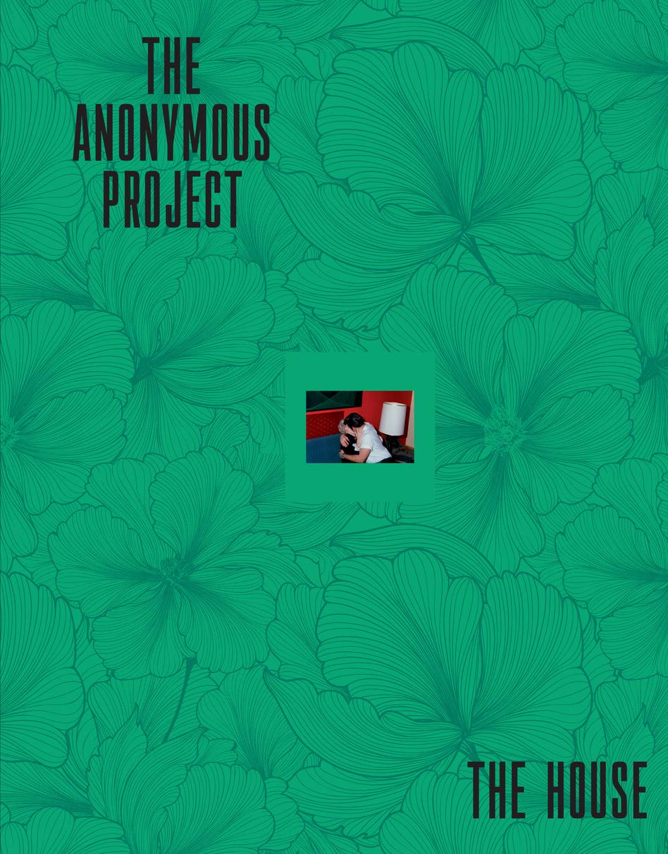 The Anonymous Project. The House.