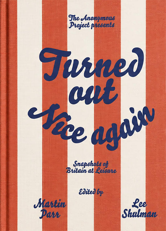 Turned Out Nice Again - Martin Parr et Lee Shulman