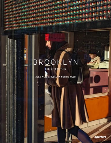 Brooklyn the city within - Rebecca Norris Webb & Alex Webb