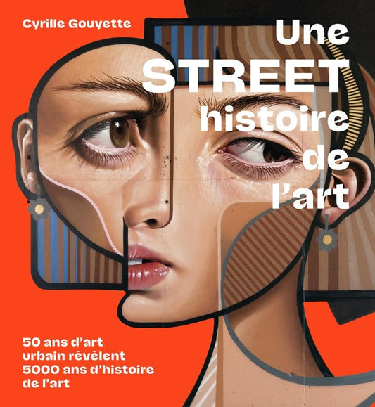Une street histoire de l'art : 50 ans d'art urbain révèlent 5000 ans d'histoire de l'art