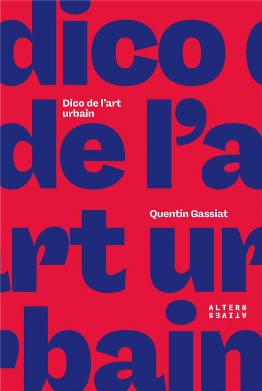 Dico de l'art urbain - Quentin Gassiat
