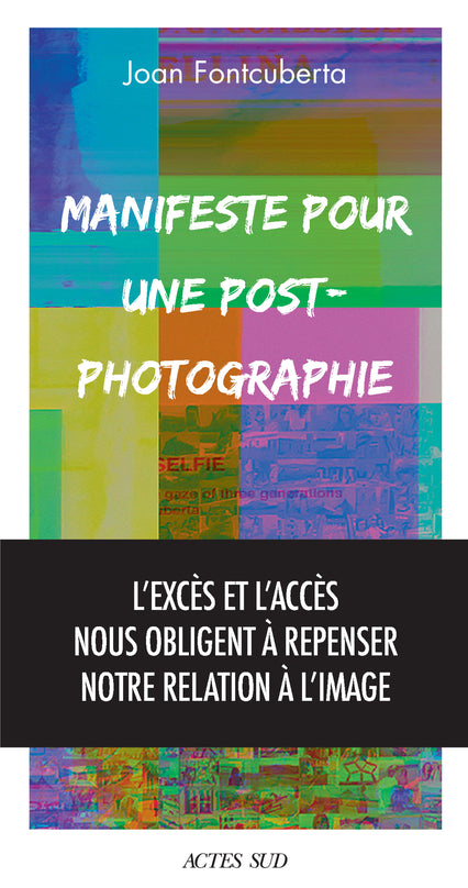 Manifeste pour une post photographie - Joan Fontcuberta