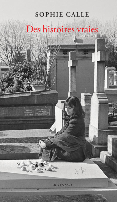 Des histoires vraies - Sophie Calle