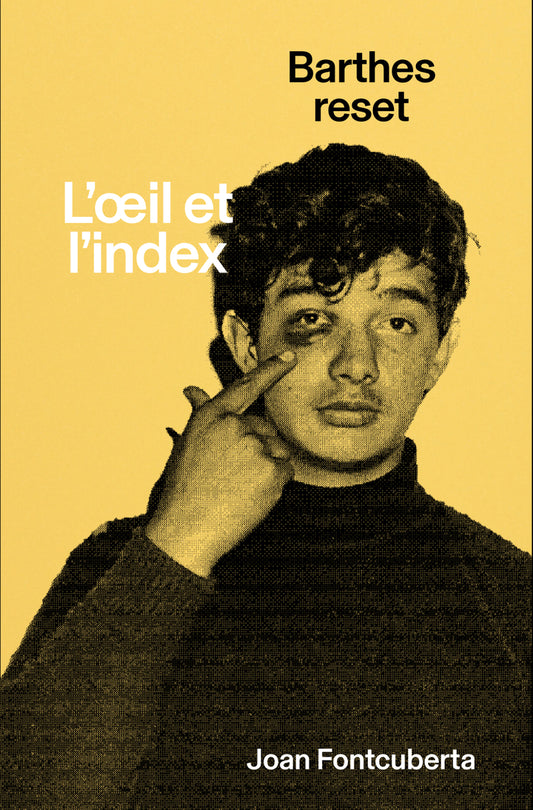 l'oeil et l'index - Joan Fontcuberta
