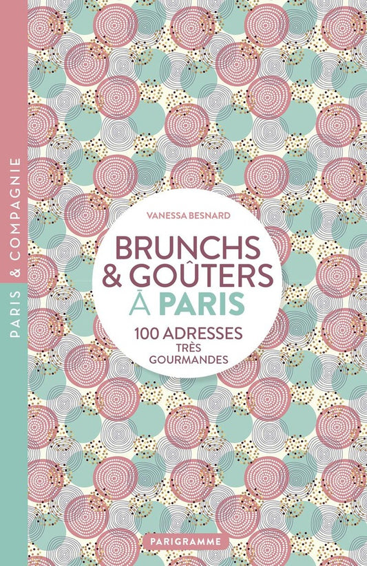 Brunch & goûters à Paris : 100 adresses très gourmandes
