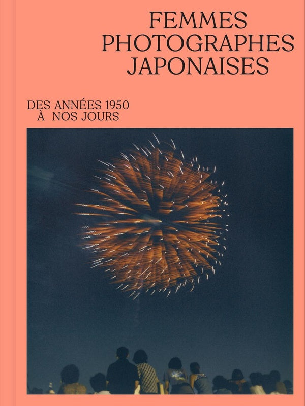 Femmes photographes japonaises : Des années 1950 à nos jours - Pauline Vermare