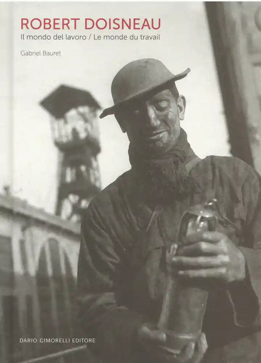 Le monde du travail - Robert Doisneau