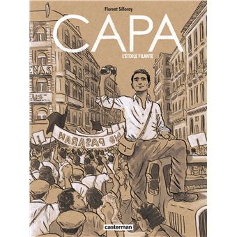 Capa, l'étoile filante -  Florent Silloray