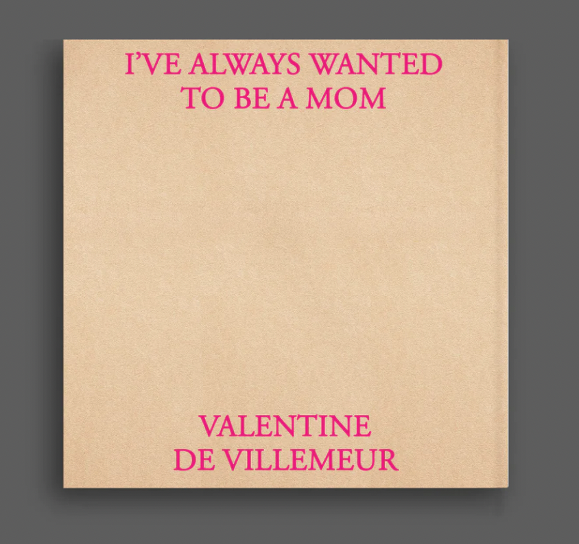 I've always wanted to be a mom - Valentine de Villemeur