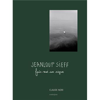fais-moi un signe - Jeanloup Sieff, Claude Nori