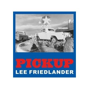 Pickup - Lee Friedlander