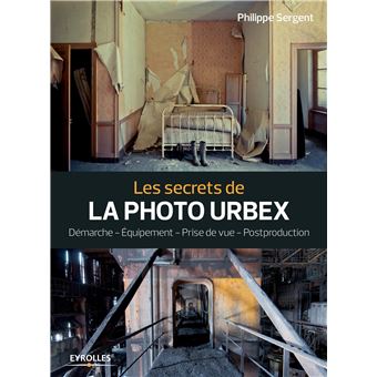 Les secrets de la photo Urbex