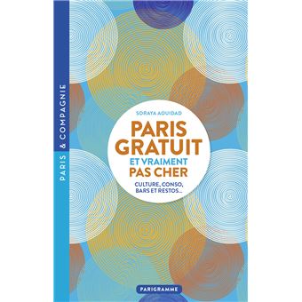 Paris gratuit et vraiment pas cher