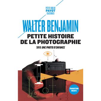 Petite histoire de la photographie - Walter Benjamin