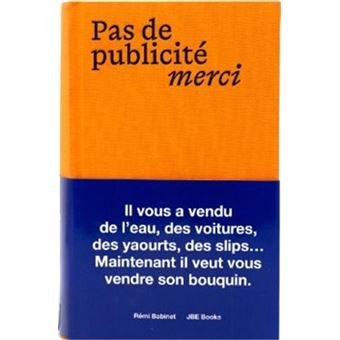 Pas de publicité, merci! - Remi Babinet