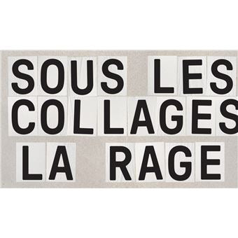 Sous les collages la rage
