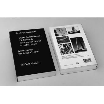 Super Constellation L'influence de l'aéronautique sur les arts et la culture de Christoph Asendorf