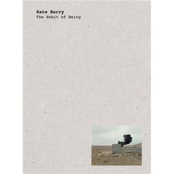 The habit of being - Kate Barry