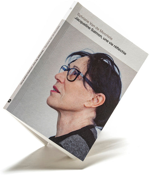 Jacqueline Salmon, une vie réfléchie - Sylviane Van de Moortele