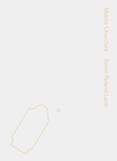 Mobile Churches de Anton Roland Laub