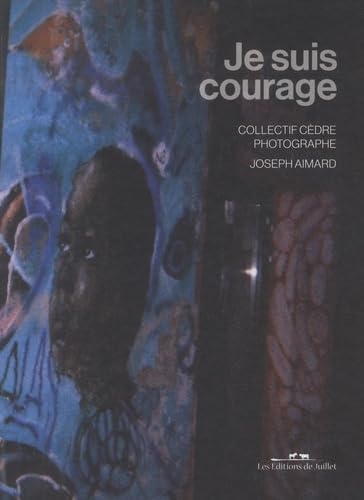 Je suis courage - Collectif cèdre photographe - Joseph Aimard