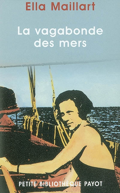 LA VAGABONDE DES MERS - Ella MAILLART