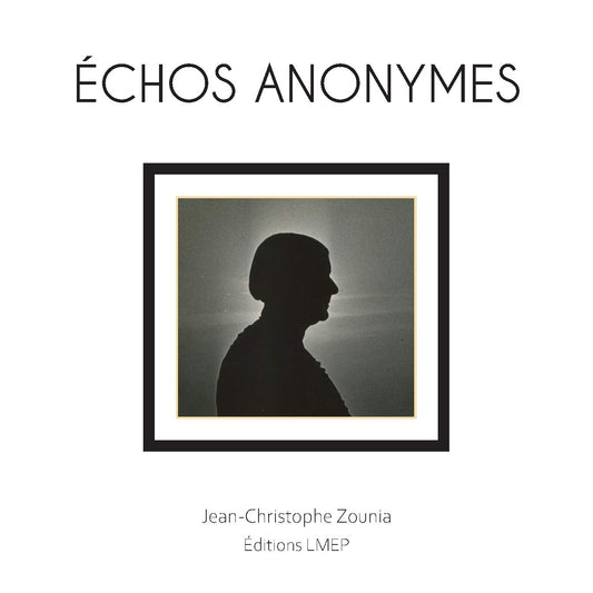 Échos Anonymes de Jean Christophe Zounia