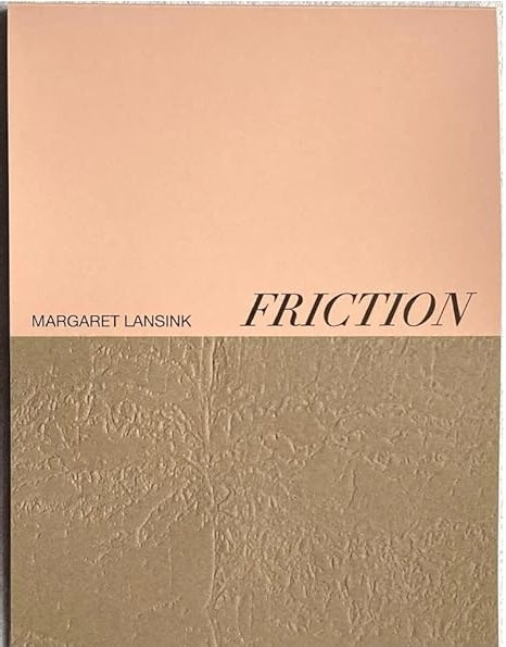 Friction de Margaret Lansink