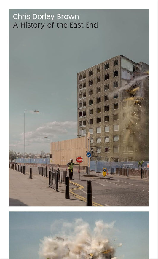Chris Dorley Brown - A History of the East End