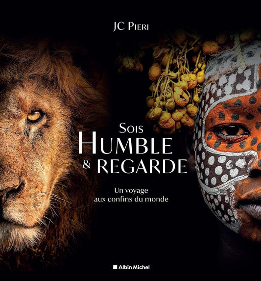 Sois Humble et Regarde de JC Pieri