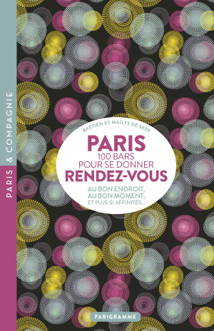 Paris 100 bars pour se donner rendez-vous