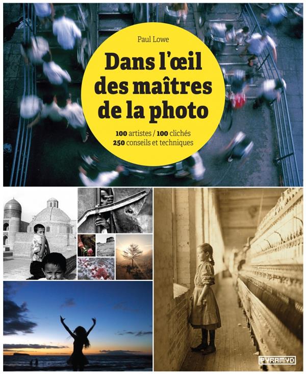 Dans l'oeil des maîtres de la photo - Paul Lowe